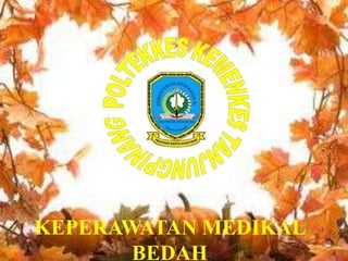 KEPERAWATAN MEDIKAL
BEDAH

 