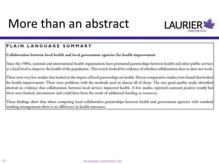 More than an abstract




37                Knowledge mobilization 101
 