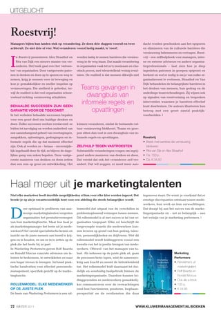 UITGELICHT


Roestvrij!
Managers bijten hun tanden stuk op verandering. Ze doen drie stappen vooruit en twee                   dacht worden geschonken aan het opsporen
achteruit. Zo niet drie of vier. Wat veranderen vooral lastig maakt, is ‘roest’.                       en elimineren van de culturele barrières die
                                                                                                       vernieuwing belemmeren en vertragen. Roest-
    n Roestvrij presenteren Alex Straathof en                                                          vrij – een zelfhulpboek voor managers, inter-


I
                                                     worden lastig te nemen barrières die vernieu-
    Rita van Dijk een nieuwe manier van ver-         wing in de weg staan. Dat maakt verandering       ne en externe adviseurs en andere organisa-
    anderen. Het boek gaat over het ‘ontroes-        in organisaties vaak tot zo’n moeizaam en cha-    tieprofessionals – laat zien hoe je diep
ten’ van organisaties. Door vastgeroeste patro-      otisch proces, met teleurstellend weinig resul-   ingesleten patronen in groepen opspoort en
nen in denken en doen op te sporen en weg te         taten. De realiteit is dat mensen dikwijls niet   herkent en wat er nodig is om je van zulke or-
nemen, krijg je mensen weer in beweging en                                                             ganisatieroest te verlossen. Straathof en Van
kun je gemakkelijker en sneller inspelen op                                                            Dijk behandelen de belangrijkste barrières in
vernieuwingen. Die snelheid is geboden, ter-            Teams gevangen in                              het denken van mensen, hun gedrag en de
wijl de realiteit is dat veel organisaties schoor-
voetend richting vernieuwing schuifelen.                  dwangbuis van                                onderlinge teamverhoudingen. Zij wijzen ook
                                                                                                       op signalen van roestvorming en bespreken


BEHAALDE SUCCESSEN ZIJN GEEN
                                                        informele regels en                            interventies waarmee je barrières effectief
                                                                                                       kunt doorbreken. De auteurs illustreren hun
GARANTIE VOOR DE TOEKOMST                                   opvattingen                                betoog met een groot aantal praktijk-
In het verleden behaalde successen bepalen                                                             voorbeelden. |
voor een groot deel ons huidige denken en
doen. Zulke successen werken verslavend: ze          kúnnen veranderen, omdat de bestaande cul-
leiden tot navolging en worden onderdeel van         tuur vernieuwing blokkeert. Teams en groe-
een samenhangend geheel van overtuigingen,           pen zitten dan vast in een dwangbuis van in-
aanpakken, oplossingen, gedragingen en in-           formele regels en opvattingen.                    Roestvrij
formele regels die op dat moment effectief                                                               Breek met barrières die vernieuwing
zijn. Ook al worden ze – helaas – onvermijde-        ZELFHULP TEGEN VASTROESTEN                          blokkeren
lijk ingehaald door de tijd, ze blijven de dage-     Substantiële veranderingen vragen om ingrij-        Rita van Dijk en Alex Straathof
lijkse gang van zaken bepalen. Deze vastge-          pend andere manieren van denken en doen.            Ca. 150 p.
roeste manieren van denken en doen zetten            Dat vereist dat ook het veranderen zelf ver-        Ca. € 34,50
dan een rem op groei en ontwikkeling. Het            andert. Dat wil zeggen: er moet meer aan-




Haal meer uit je marketingtalenten
Niet elke marketeer heeft dezelfde mogelijkheden of kan voor elke klus worden ingezet. Dat             tegenover staan. De winst: je voorkomt dat er
breekt je op als je verantwoordelijk bent voor een afdeling die steeds belangrijker wordt.             ernstige discrepanties ontstaan tussen mede-
                                                                                                       werkers, hun werk en hun verwachtingen.



D
         oor optimaal te profiteren van aan-         lenmodel dat uitgaat van de verschillen in        Dat draagt bij aan het succes van de marke-
         wezige marketingtalenten vergroten          probleemoplossend vermogen tussen mensen.         tingorganisatie en – net zo belangrijk – aan
         organisaties het prestatievermogen          Dit rollenmodel is al met succes in tal van or-   het welzijn van je marketing performers. |
van hun marketingfunctie. Maar hoe haal je           ganisaties toegepast. Elke rol beschrijft de
als marketingmanager het beste uit je mede-          toegevoegde waarde die medewerkers kun-
werkers? Het vereist specialistische kennis en       nen leveren op grond van hun gedrag, talen-
inzicht om de juiste mensen aan boord te krij-       ten, persoonlijkheden en drijfveren. Met dit
gen en te houden, en om ze in te zetten op de        rollenmodel wordt leidinggeven vooral een
plek die het beste bij ze past.                      kwestie van het in positie brengen van mede-
In Marketing Performers geven Rolf Baarda            werkers. Oftewel: van het managen van ta-
en Ronald Morcus concrete adviezen om ta-            lent. Als iedereen op de juiste plek zit, gaan                            Marketing
lenten te herkennen, te ontwikkelen en naar          de processen beter lopen, wint de samenwer-                               Performers
een hoger niveau te brengen. Inclusief prak-         king aan kracht en neemt de betrokkenheid                                   Rendement uit
tische handvatten voor effectief personeels-         toe. Het rollenmodel leidt daarnaast tot dui-                               marketingtalent
management, specifiek gericht op de marke-           delijk en eenduidig taalgebruik binnen de                                   Rolf Baarda en
tingfunctie.                                         marketingorganisatie. Daardoor kunnen lei-                                  Ronald Morcus
                                                     dinggevenden en medewerkers gemakkelij-                                     Ook als e-book
ROLLENMODEL: ELKE MEDEWERKER                         ker communiceren over de verwachtingen                                      120 p.
OP DE JUISTE PLEK                                    rond hun functioneren, presteren, loopbaan-                                 € 24,95
De basis van Marketing Performers is een rol-        perspectief en de verdiensten die daar



22 WINTER 2011                                                                                   WWW.KLUWERMANAGEMENT.NL/BOEKEN
 