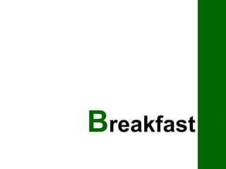 B reakfast 