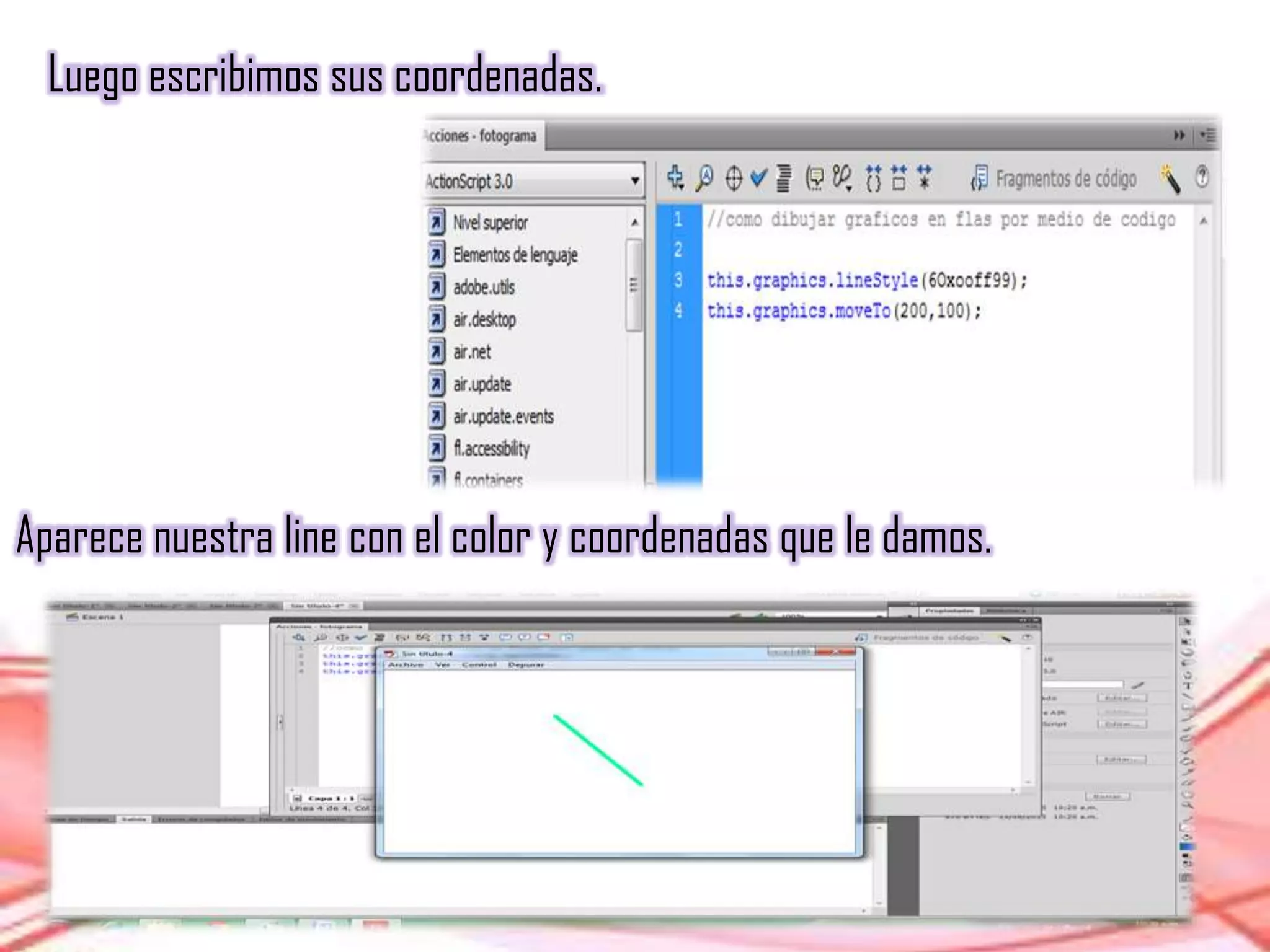 Luego escribimos sus coordenadas.
Aparece nuestra line con el color y coordenadas que le damos.