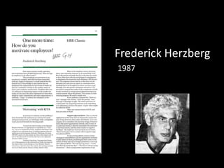1987
Frederick Herzberg
 