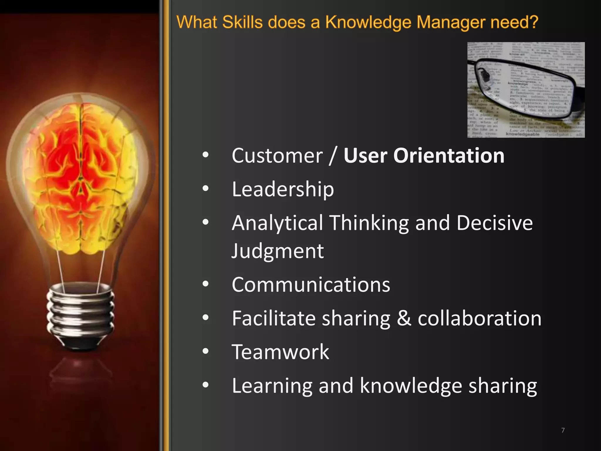 • Customer / User Orientation 
• Leadership 
• Analytical Thinking and Decisive 
Judgment 
• Communications 
• Facilitate sharing & collaboration 
• Teamwork 
• Learning and knowledge sharing 
7 
 