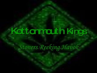 Kottonmouth  Kings Stoners Reeking Havok 