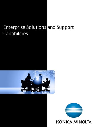 Enterprise Solutions and Support
Capabilities

 