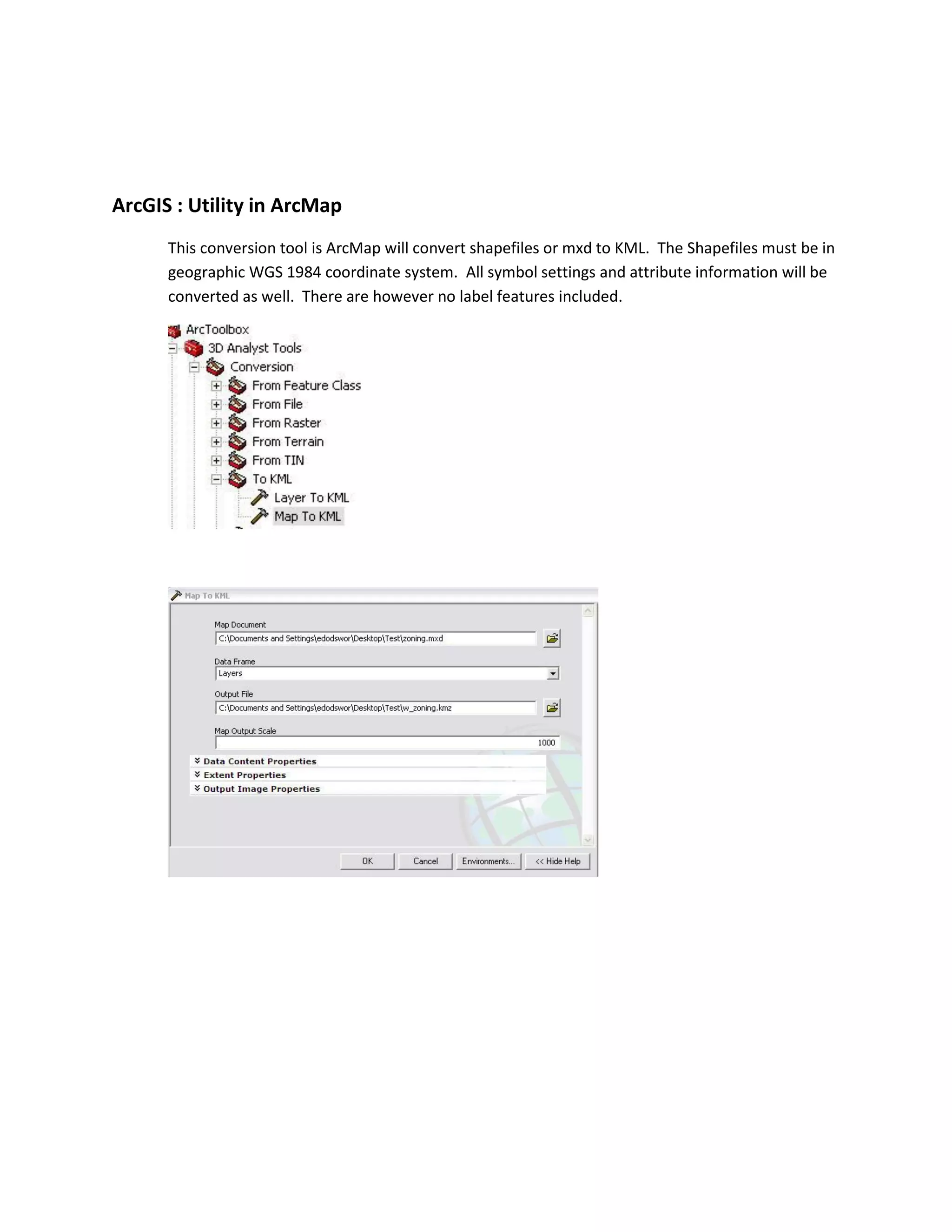 ArcGIS : Utility in ArcMap 
This conversion tool is ArcMap will convert shapefiles or mxd to KML. The Shapefiles must be in geographic WGS 1984 coordinate system. All symbol settings and attribute information will be converted as well. There are however no label features included. 
 