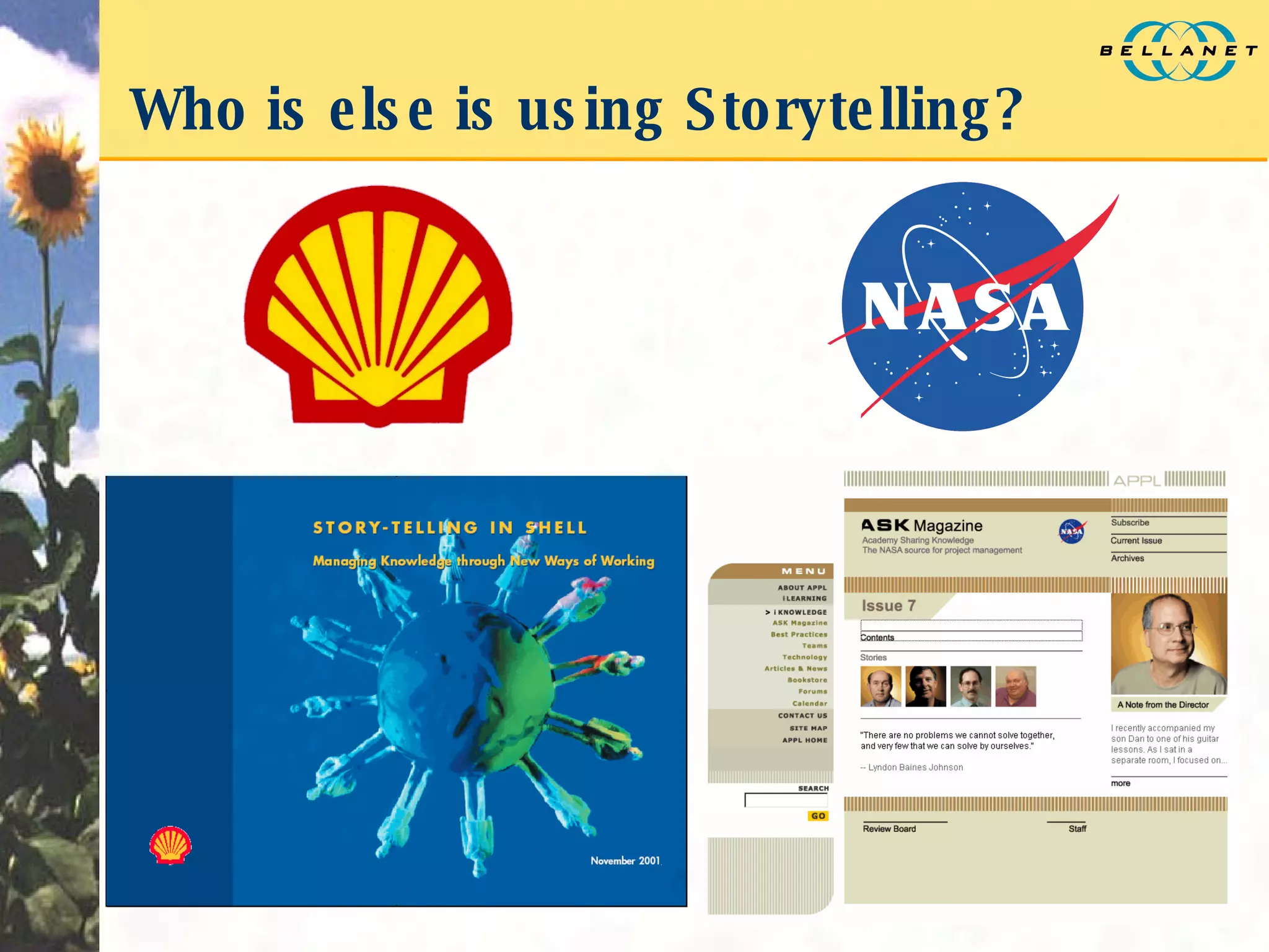 Who is else is using Storytelling? 