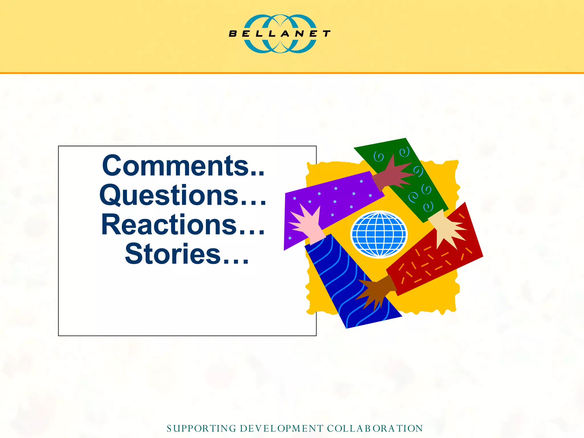 Comments..  Questions…  Reactions…  Stories… 