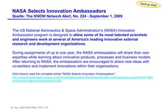 Dr.-Ing. Josef Hofer-Alfeis, 2013 - 26
The US National Aeronautics & Space Administration's (NASA) Innovation
Ambassador p...