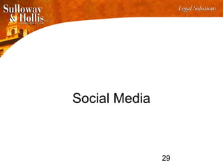29
Social Media
 