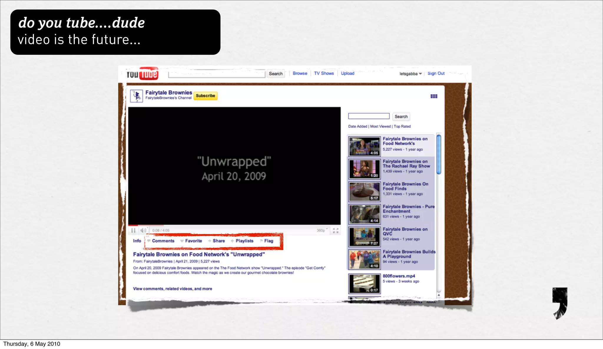 do you tube....dude
     video is the future...




Thursday, 6 May 2010
 