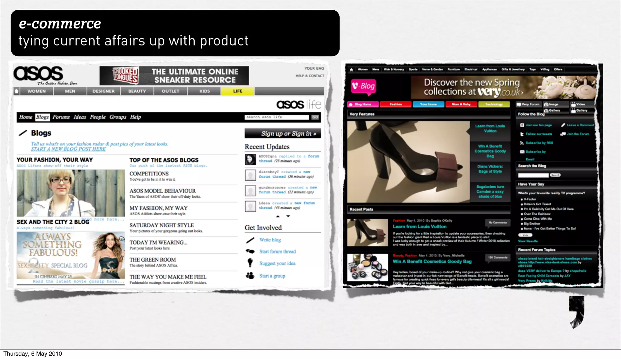 e-commerce
     tying current affairs up with product




Thursday, 6 May 2010
 