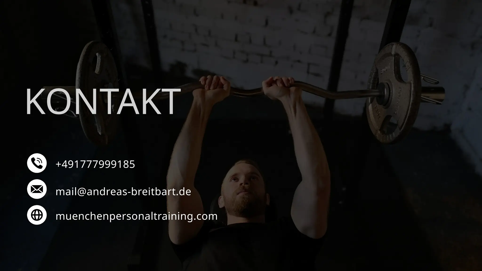 KONTAKT
mail@andreas-breitbart.de
muenchenpersonaltraining.com
+491777999185
 