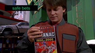 safe bets
 