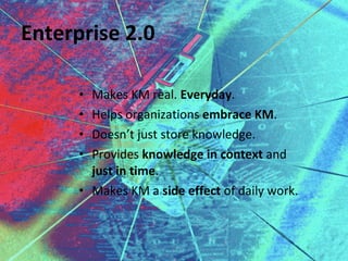 Using Enterprise 2.0 in Knowledge Management Slide 17