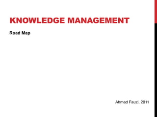 Knowledge Management (KM) Road Map | PPT