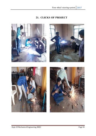 Four wheel steering system 2017
Dept. Of Mechanical Engineering, BKEC Page 44
21. CLICKS OF PROJECT
 