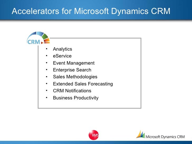 Kms Accelerators For Microsoft Dynamics Crm Overview Final 2008 10 26