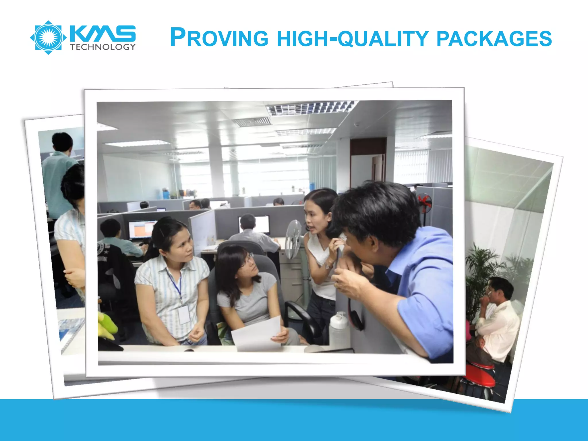 PROVING HIGH-QUALITY PACKAGES
 