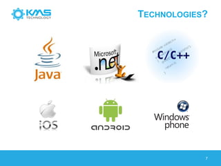 TECHNOLOGIES?
7
 