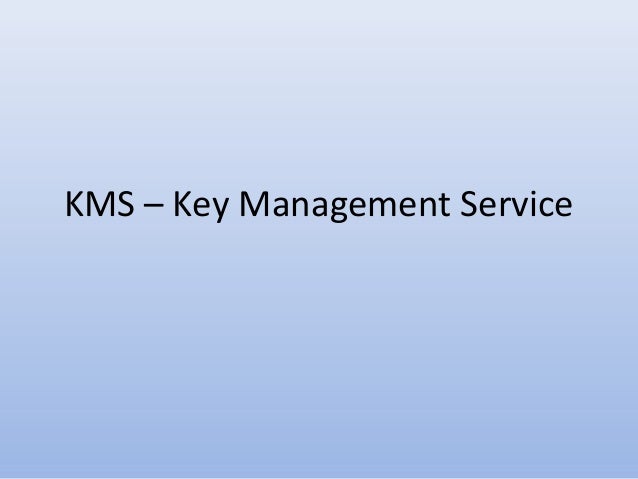 Kms Key Management Service