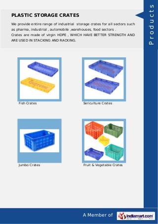 A Member of
PLASTIC STORAGE CRATES
We provide entire range of industrial storage crates for all sectors such
as pharma, in...