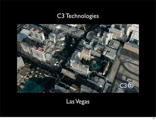 C3 Technologies




   Las Vegas

                  27
 