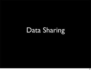 Data Sharing



               36
 