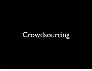 Crowdsourcing



                50
 