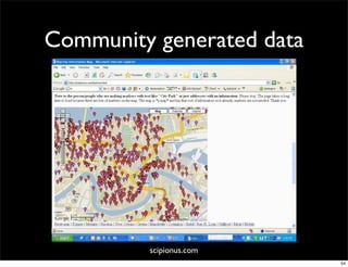 Community generated data




         scipionus.com
                           54
 