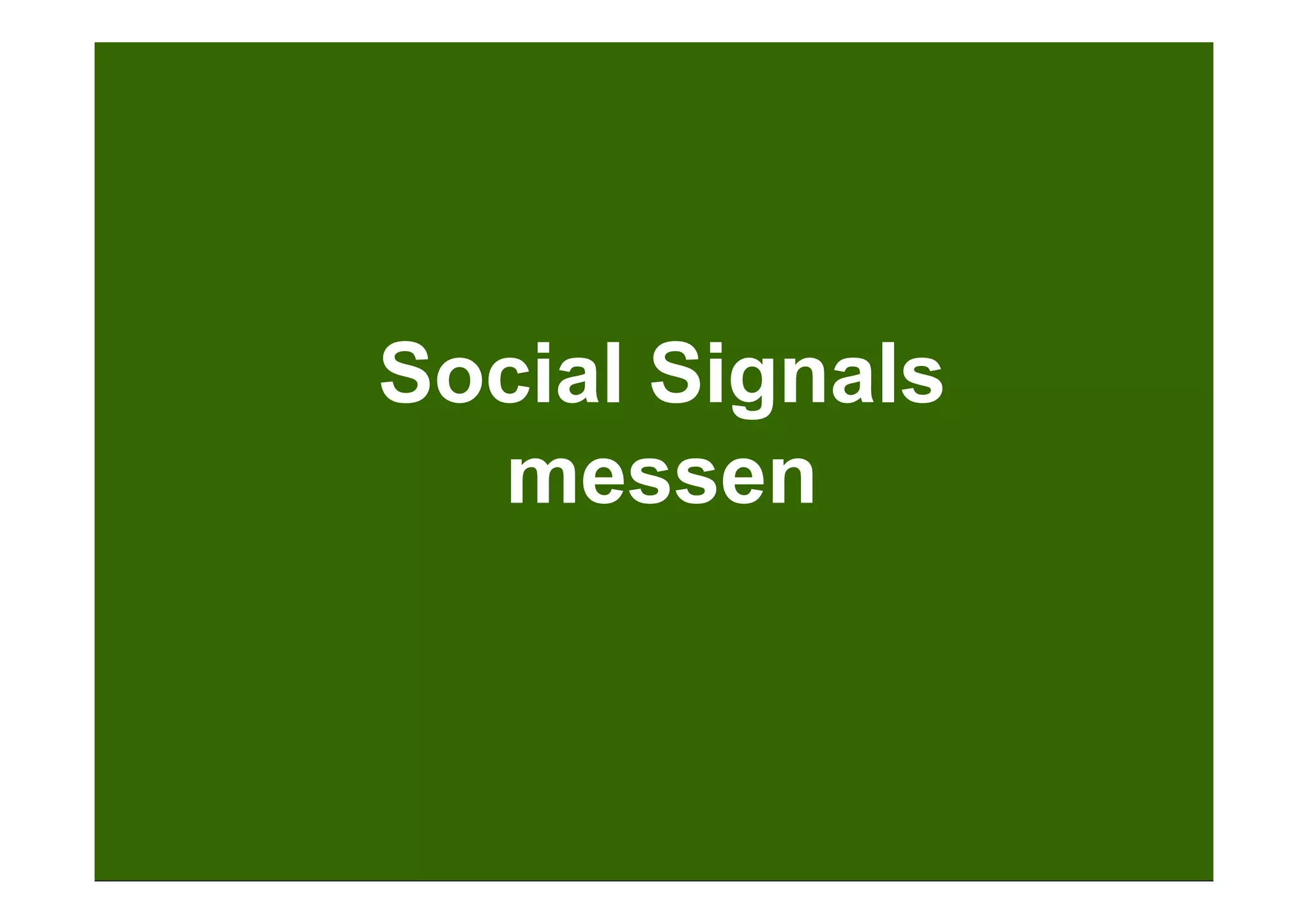Search + Your World
Kölner Marketingtag 2013
Bei Google.com wird bereits massiv personalisiert
Social Signals
messen
 