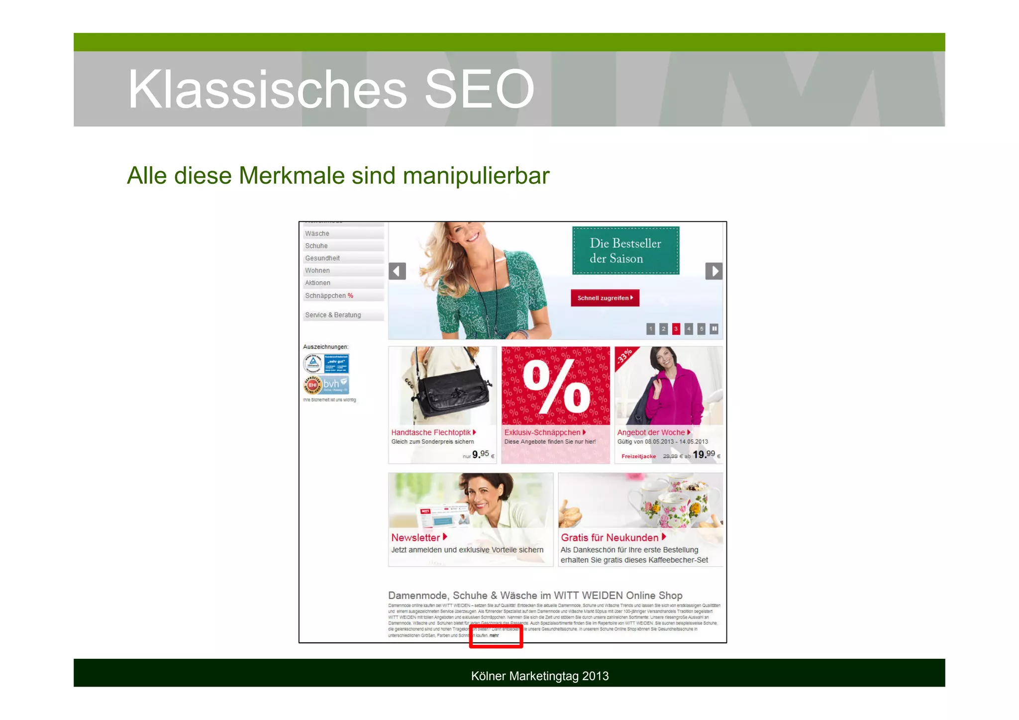 Klassisches SEO
Alle diese Merkmale sind manipulierbar
Kölner Marketingtag 2013
 
