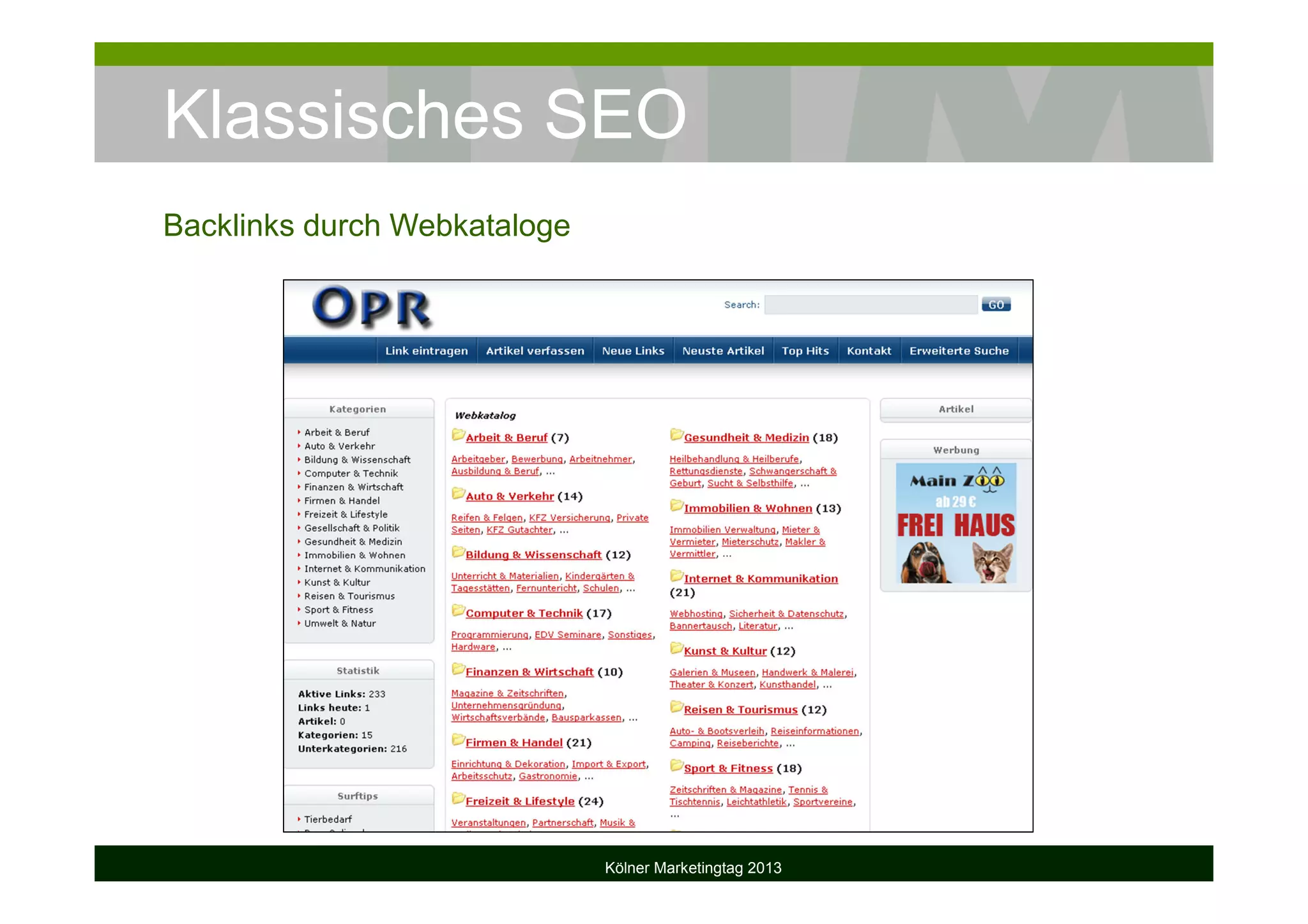 Klassisches SEO
Backlinks durch Webkataloge
Kölner Marketingtag 2013
 