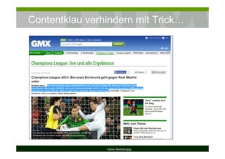 Contentklau verhindern mit Trick…
Kölner Marketingtag
 