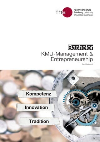 Bachelor
Berufsbegleitend
KMU-Management &
Entrepreneurship
 