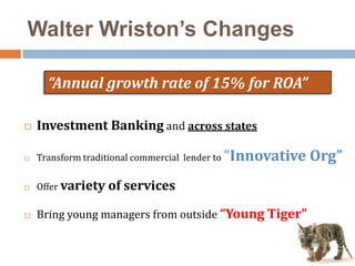 In CITI Corp during 1970 - 1993What’s Happened?