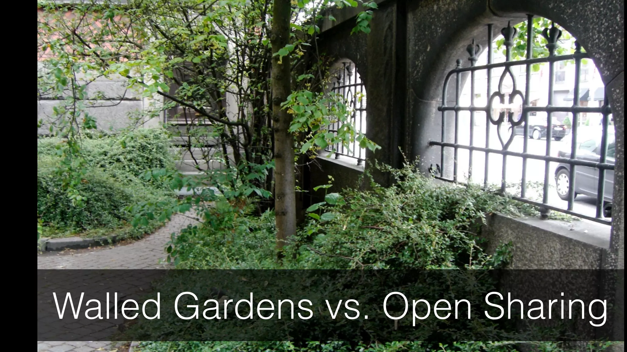 Walled Gardens vs. Open Sharing
 
