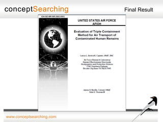 Final Result




www.conceptsearching.com
 