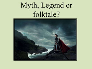 Myths & Legends - an introduction