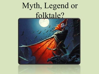 Myths & Legends - an introduction
