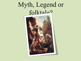 Myths & Legends - an introduction