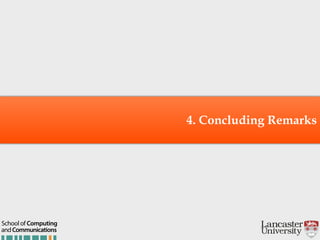 4. Concluding Remarks
andCommunications
School of Computing
 