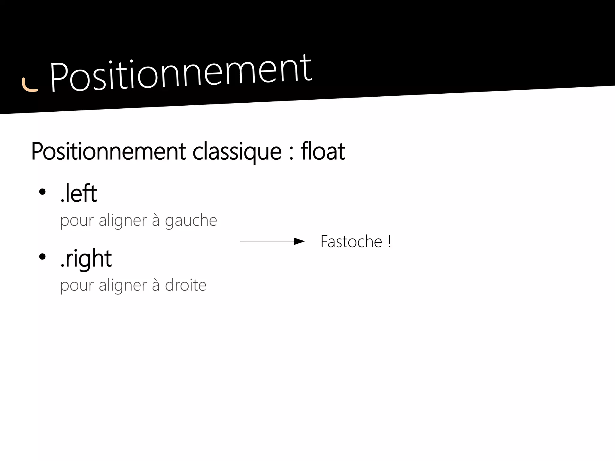 Positionnement
.left et .mod
 