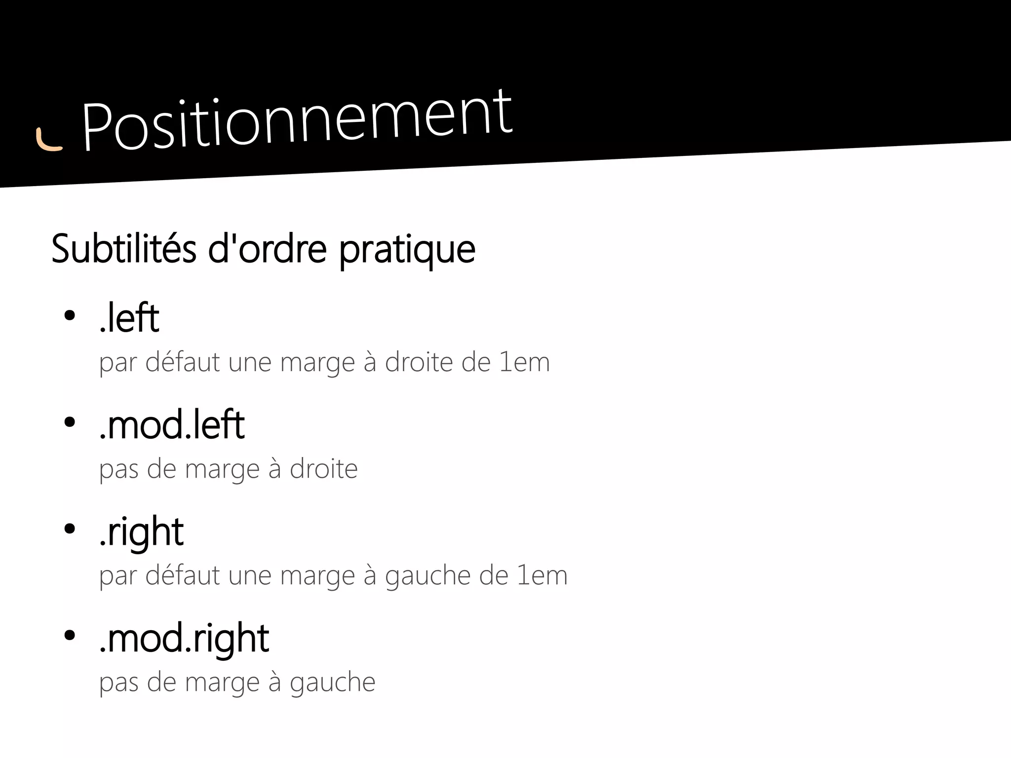 Positionnement
.left et tailles
 