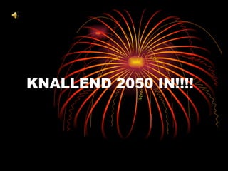 KNALLEND 2050 IN!!!! 