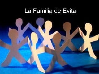 La Familia de Evita 
