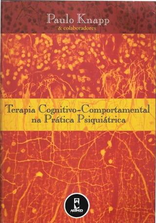 Knapp   terapia cognitivo comportamental na prática psiquiátrica