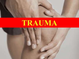 TRAUMA
 
