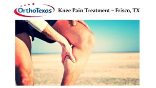 Knee Pain Treatment – Frisco, TX
 