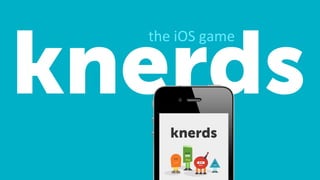 the iOS game
 